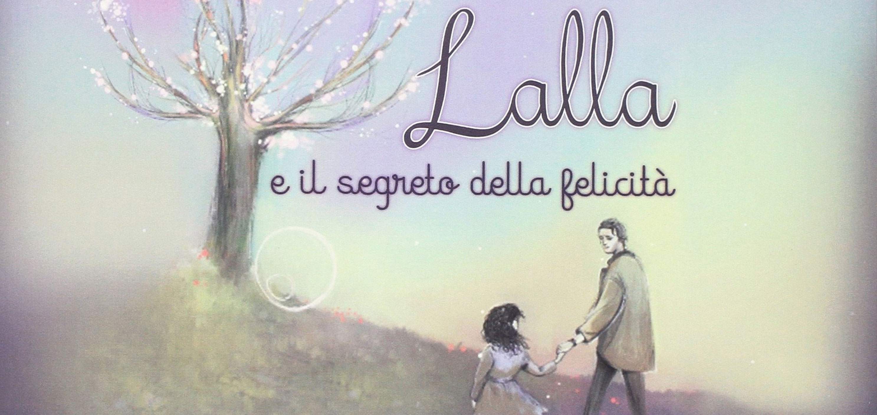 Giovanna Politi presenta “Lalla e il segreto della felicità"