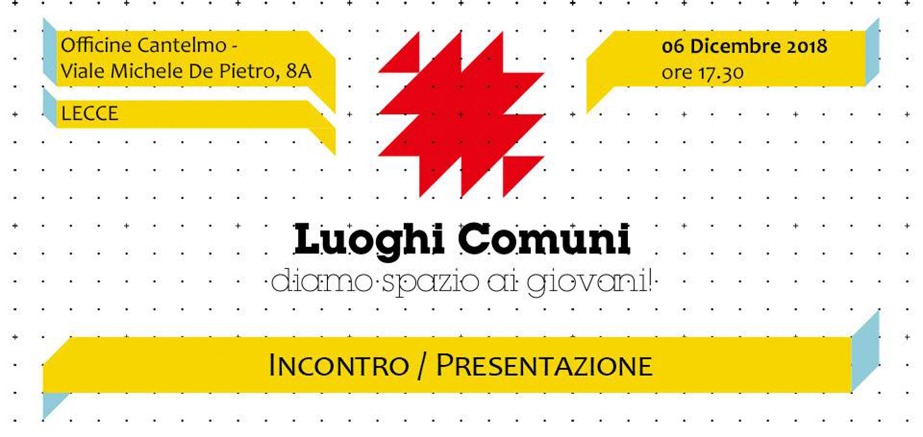 Luoghi Comuni - Incontro Presentazione alle Officine Cantelmo